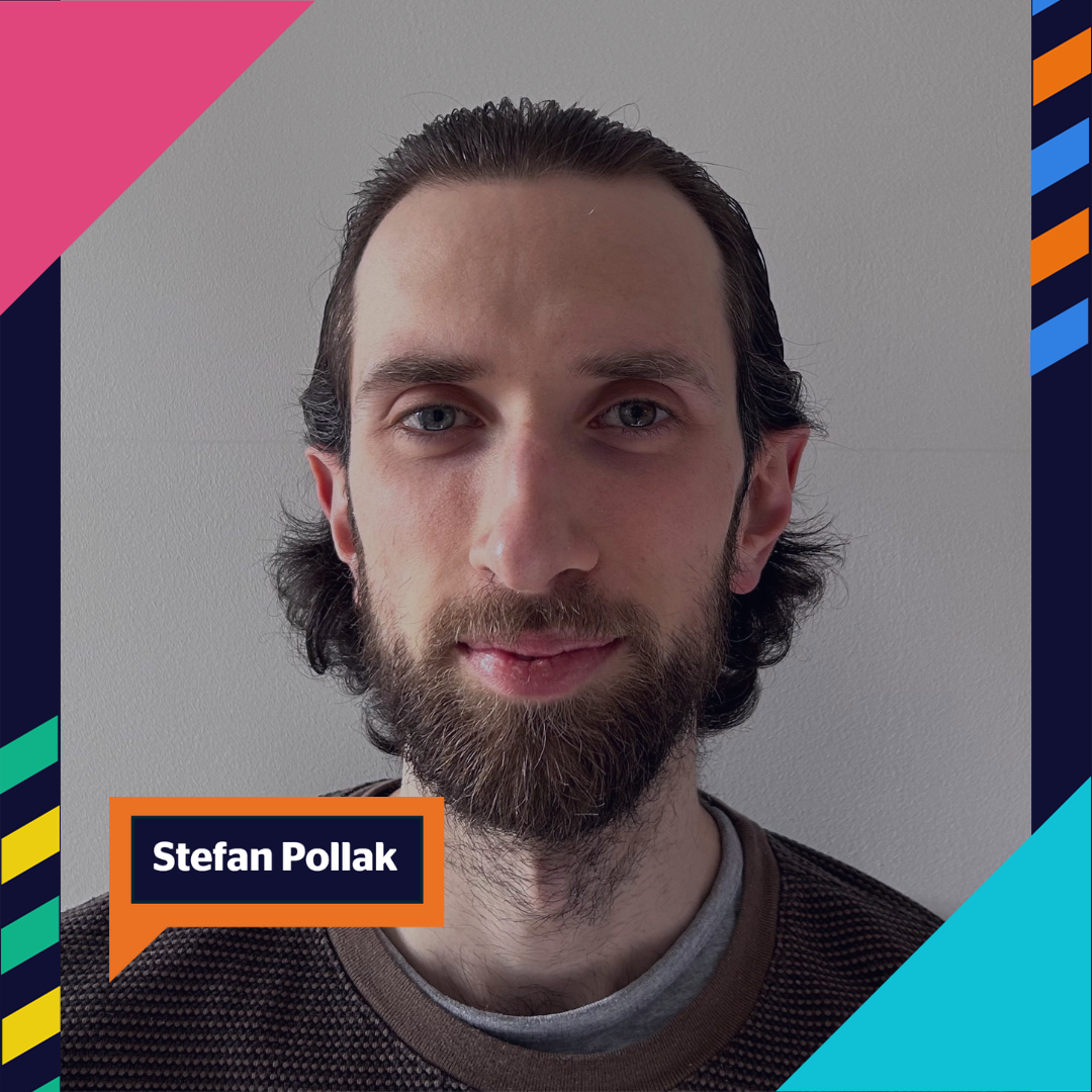 Speech bubble in bottom left corner reads "Stefan Pollak". Behind is a photo of a white man with blue/green eyes, brown hair that is slicked back and curls at the base of his head and a trimmed brown beard. His background is neutral. On the left and right sides of the image are colourful geometric shapes.