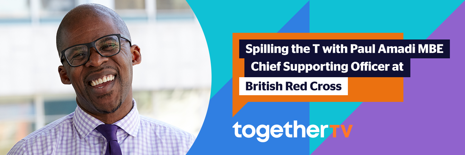 Read Chief Support Officer at British Red Cross, Paul Amadi MBE's, Spilling the T interview.