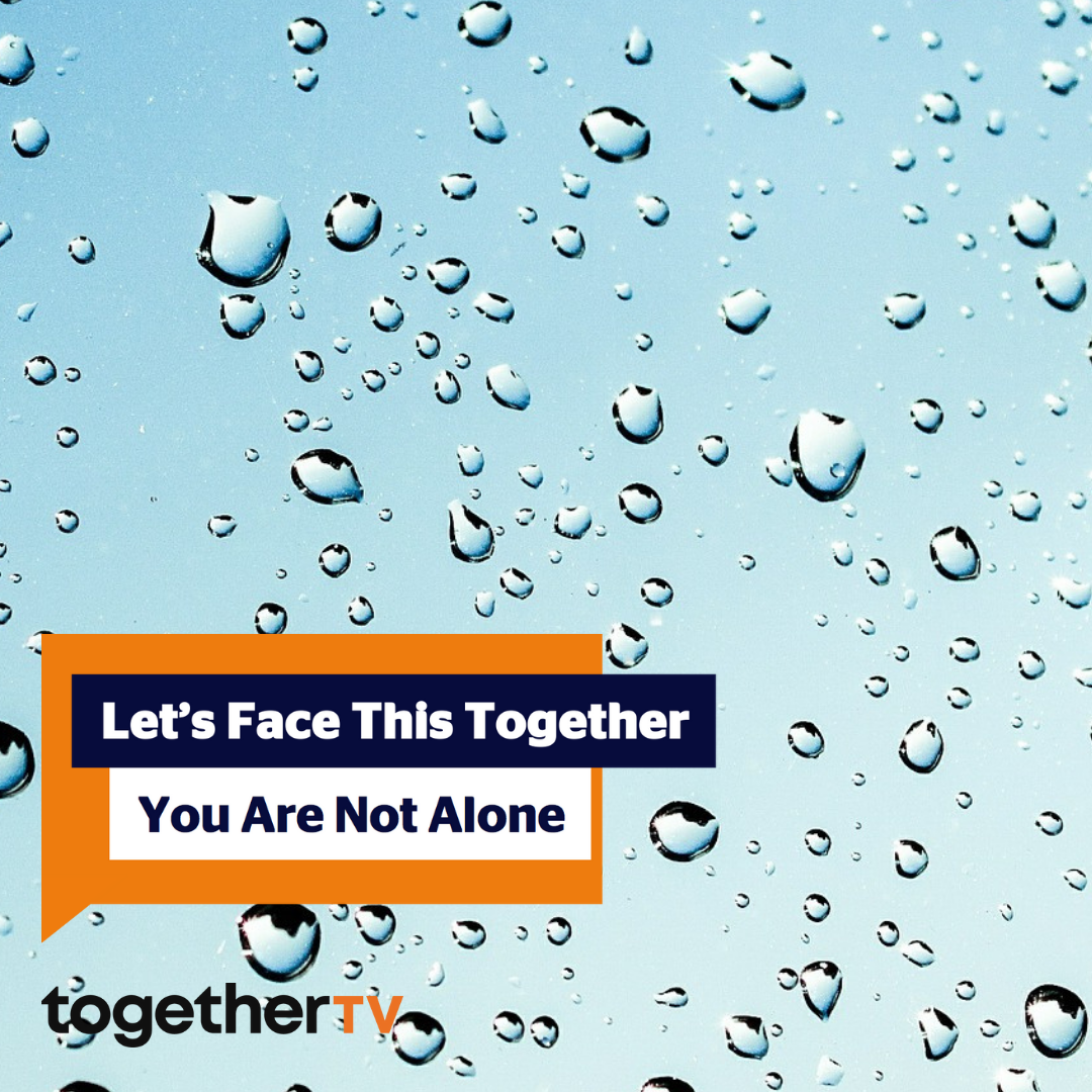 Let's face this together: You are not alone